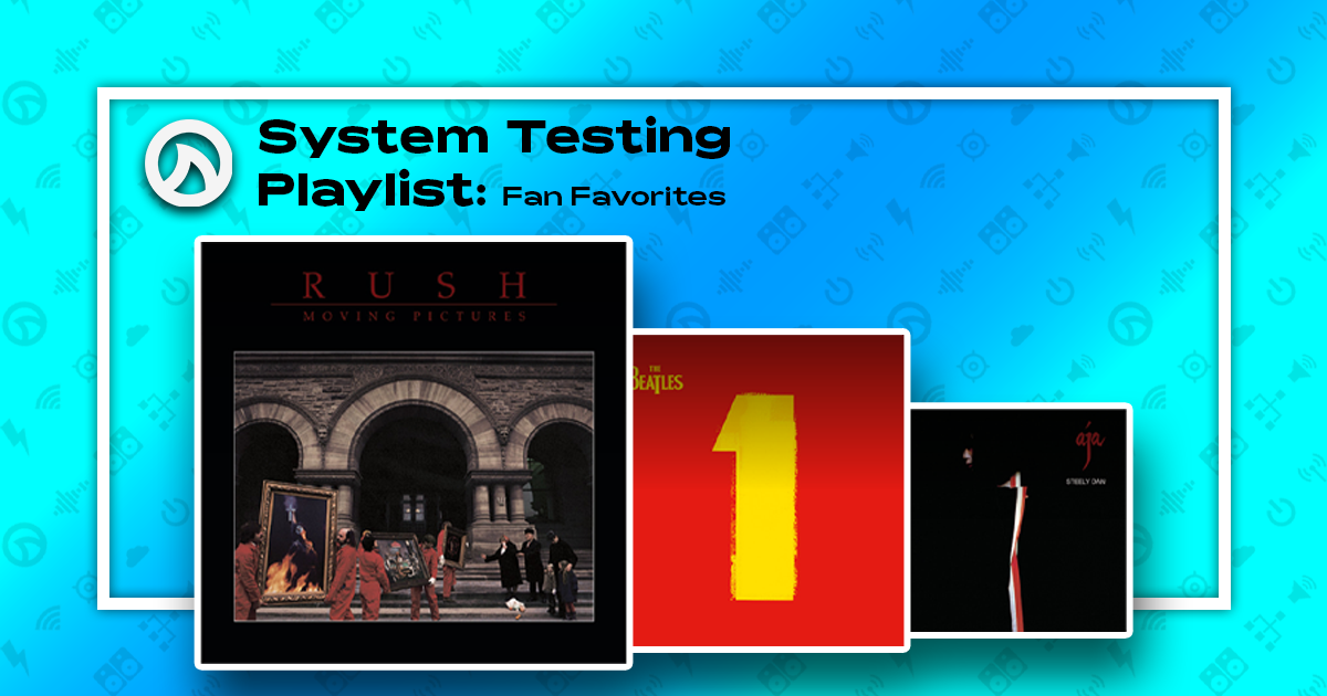 AV Integrator Fan Favorites Playlist for System Testing