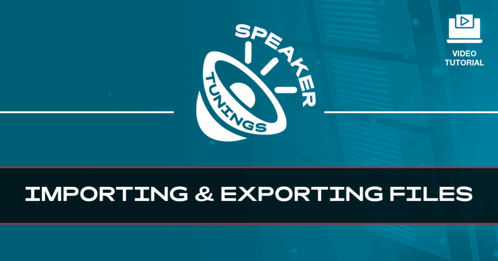 Speaker Tunings: Importing, Exporting, Oh My!
